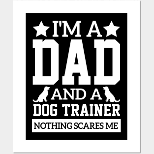 i'm a dad and a dog trainer puppy dad cute humor cool fathers sayings Posters and Art